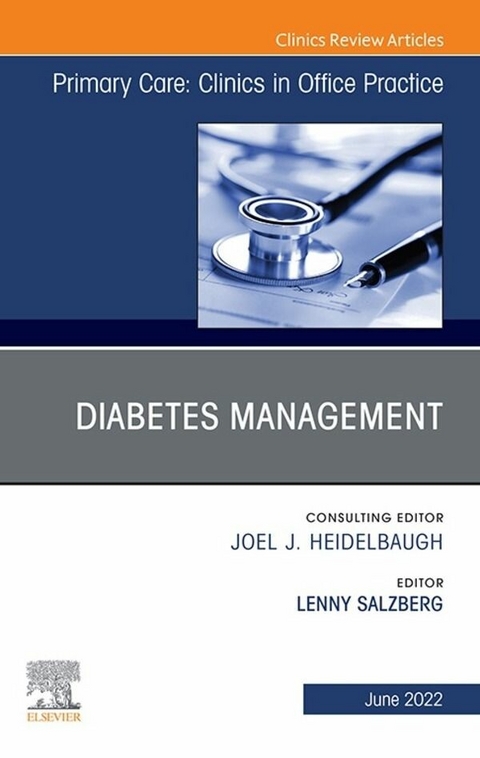 Diabetes Management, An Issue of Primary Care: Clinics in Office Practice, E-Book - 