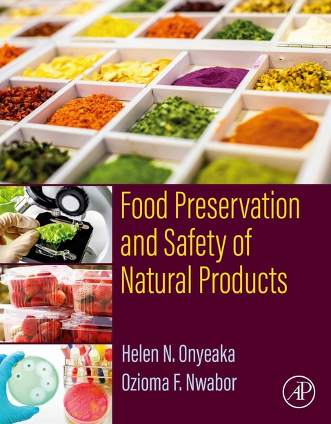 Food Preservation and Safety of Natural Products -  Ozioma F. Nwabor,  Helen N. Onyeaka