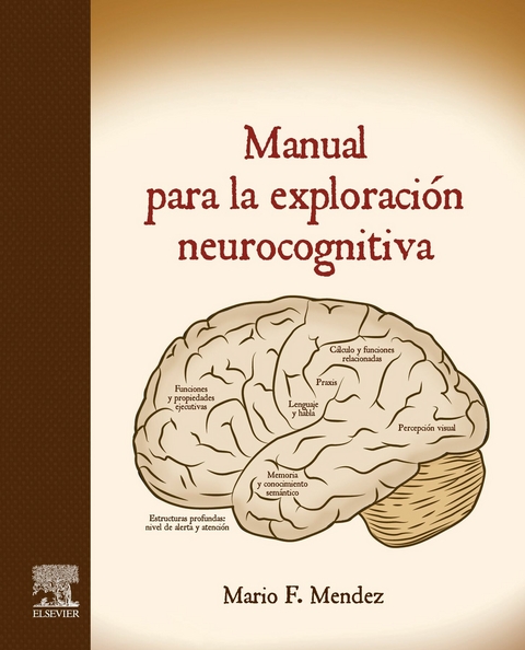 Manual para la exploración neurocognitiva -  Mario F. Mendez