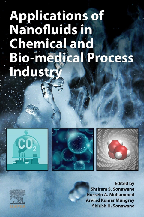Applications of Nanofluids in Chemical and Bio-medical Process Industry - 