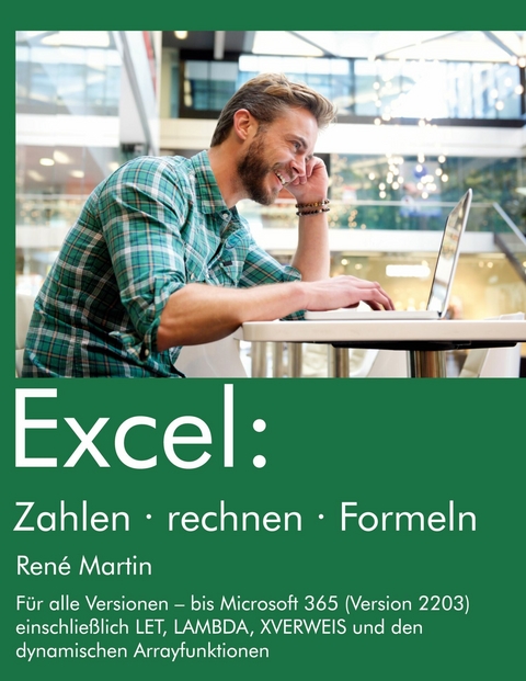 Excel: Zahlen rechnen Formeln -  Rene Martin