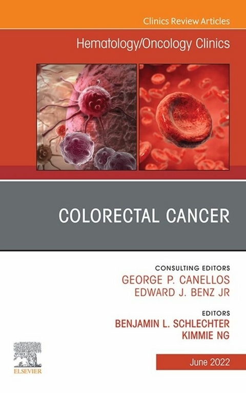 Colorectal Cancer, An Issue of Hematology/Oncology Clinics of North America, E-Book - 