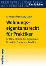 Wohnungseigentumsrecht für Praktiker - Michael Schmuck, Katja Maristany Klose