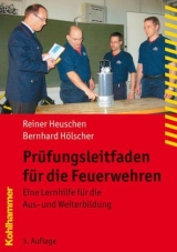 Prüfungsleitfaden für die Feuerwehren - Reiner Heuschen, Bernhard Hölscher