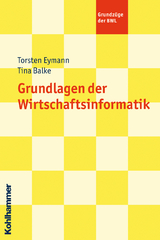 Grundlagen der Wirtschaftsinformatik - Thorsten Eymann, Tina Balke