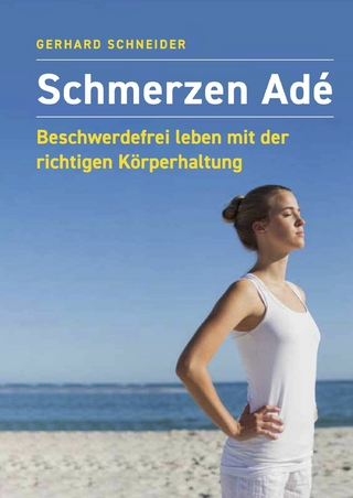 Schmerzen Adé - Gerhard Schneider