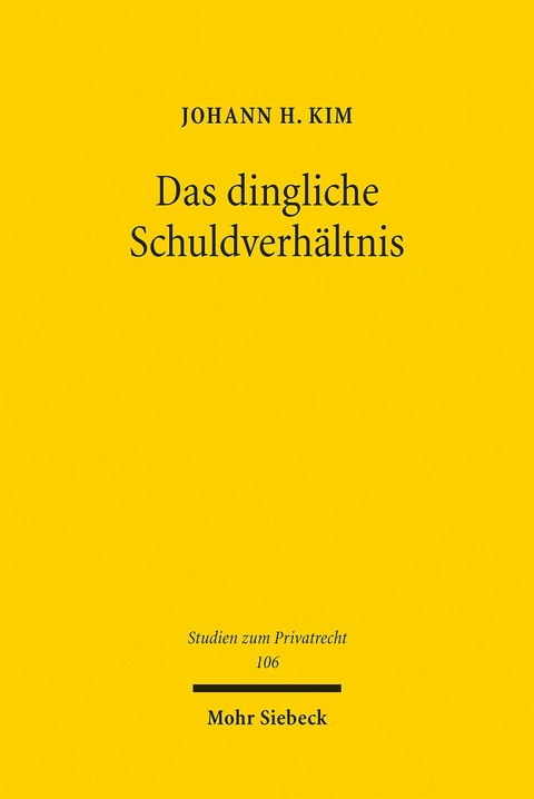 Das dingliche Schuldverhältnis -  Johann H. Kim