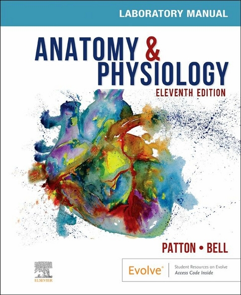 Anatomy & Physiology Laboratory Manual and E-Labs E-Book -  Frank B. Bell,  Kevin T. Patton