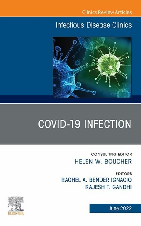 Covid 19 Infection, An Issue of Infectious Disease Clinics of North America, E-Book - 