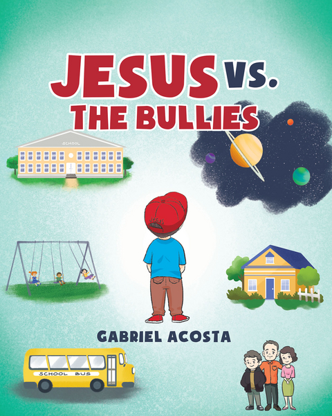 Jesus vs. the Bullies -  Gabriel Acosta