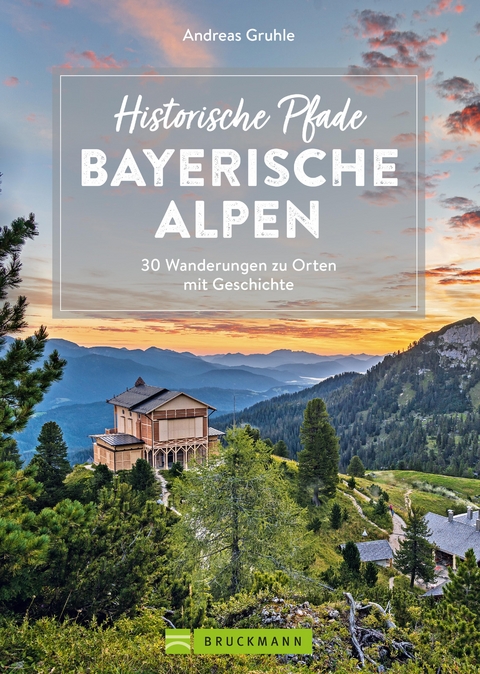 Historische Pfade Bayerische Alpen - Andreas Gruhle