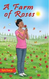 A farm of Roses - Njoki Kiunga