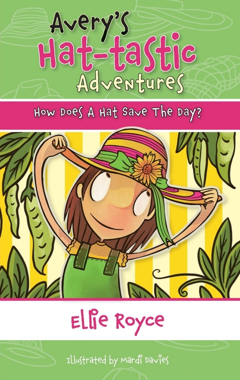 Avery's Hat- tastic Adventures Book1- How Does A Hat Save The Day? -  Ellie Royce