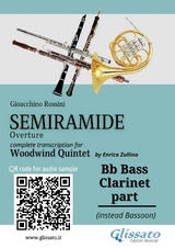 Bb Bass Clarinet (instead Bassoon) part of "Semiramide" overture for Woodwind Quintet - Gioacchino Rossini, a cura di Enrico Zullino