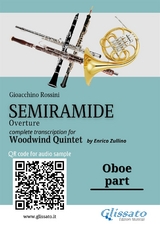 Oboe part of  "Semiramide" overture for Woodwind Quintet - Gioacchino Rossini, a cura di Enrico Zullino