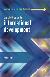 The Short Guide to International Development - Nick Sage