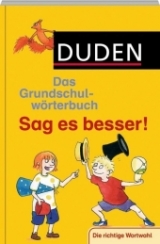 Duden Grundschulwörterbuch - Sag es besser! - Holzwarth-Raether, Ulrike; Raether, Elisabeth