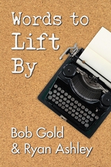 Words to Lift By -  Ryan Ashley,  Bob Gold