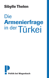 Die Armenierfrage in der Türkei - Sibylle Thelen