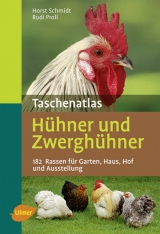 Taschenatlas Hühner und Zwerghühner - Schmidt, Horst; Proll, Rudi