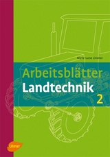 Arbeitsblätter Landtechnik 2 - Lindner, Marie-Luise