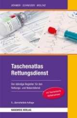 Taschenatlas Rettungsdienst - Böhmer, Roman; Wolcke, Benno; Schneider, Thomas; Bengel, Jürgen; Singer, Stefan; Helmrichs, Jutta