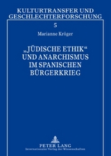 «Jüdische Ethik» und Anarchismus im Spanischen Bürgerkrieg - Marianne Kröger