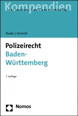 Polizeirecht Baden-Württemberg - Ruder, Karl-Heinz; Schmitt, Steffen