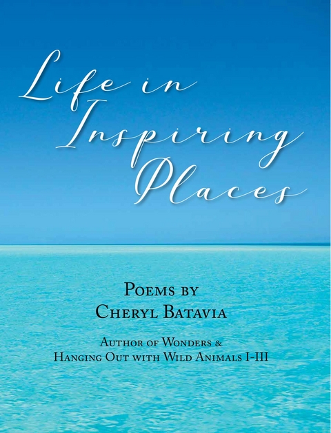 Life in Inspiring Places -  Cheryl Batavia