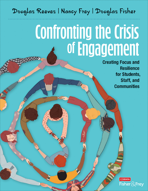 Confronting the Crisis of Engagement - Douglas B. B. Reeves, Nancy Frey, Douglas Fisher