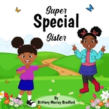 Super Special Sister - Brittany Bradford