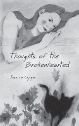 Thoughts of the Brokenhearted -  Jessica Cajigas