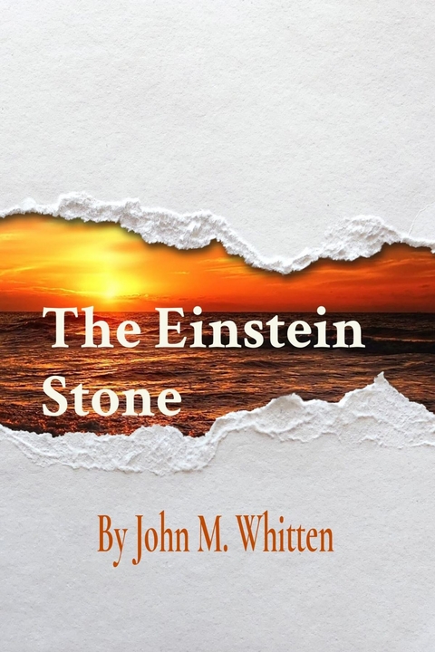 Einstein Stone -  JOHN M WHITTEN