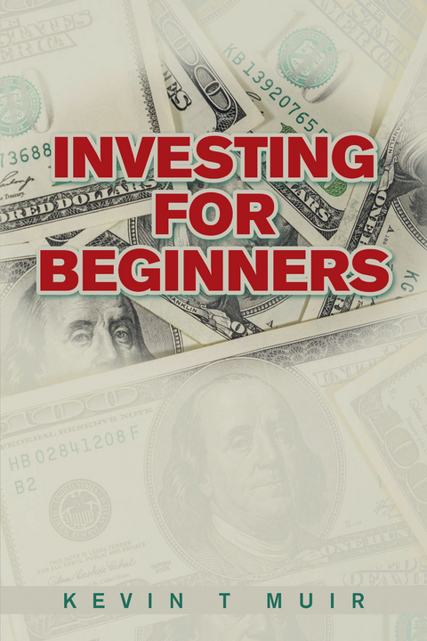 Investing for Beginners -  Kevin T Muir