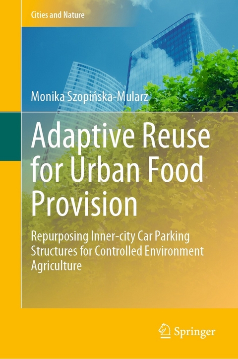 Adaptive Reuse for Urban Food Provision - Monika Szopińska-Mularz