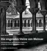 Die singenden Steine von Moissac - Rainer Straub