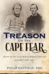 Treason on the Cape Fear -  Philip Hatfield