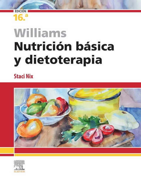 Williams. Nutrición básica y dietoterapia -  Staci Nix McIntosh