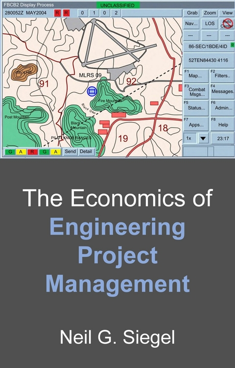 Economics of Engineering Project Management -  Neil G. Siegel