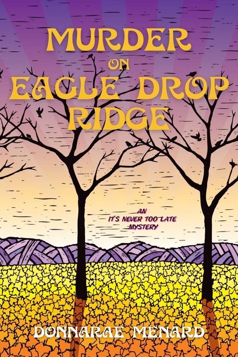 Murder on Eagle Drop Ridge - Donnarae Menard
