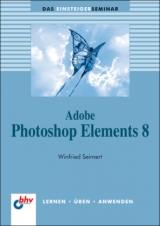 Adobe Photoshop Elements 8 - Winfried Seimert