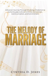 Melody of Marriage -  Cynthia D. Jones