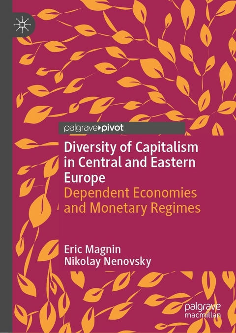 Diversity of Capitalism in Central and Eastern Europe - Eric Magnin, Nikolay Nenovsky