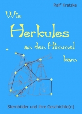 Wie Herkules an den Himmel kam - Ralf Kratzke