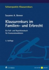 Klausurenkurs im Familien- und Erbrecht - Susanne A. Benner