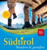 Südtirol - Wandern & genießen - Hainz, Thomas; Bihler, Florian; Zinnecker, Andrea; Frühbeis, Stefan; Vogt, Ernst