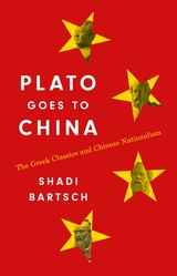 Plato Goes to China -  Shadi BARTSCH