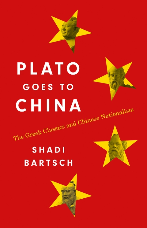 Plato Goes to China -  Shadi BARTSCH