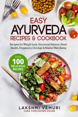 Easy Ayurveda Recipes & Cookbook -  Lakshmi Vemuri