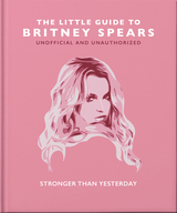 The Little Guide to Britney Spears : Stronger than Yesterday -  Orange Hippo!